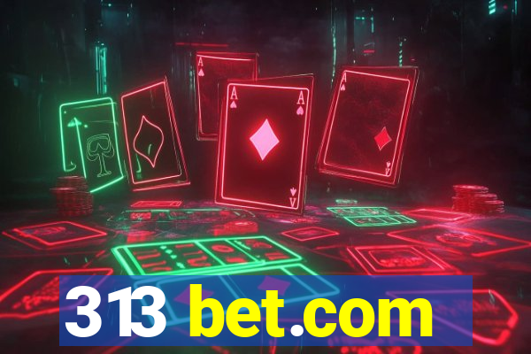 313 bet.com